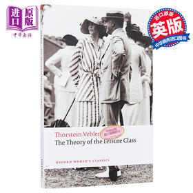 预售 【中商原版】有闲阶级论（牛津世界经典系列）英文原版 The Theory of the Leisure Class (Oxford Worlds Classics）