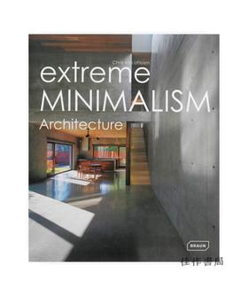 Extreme Minimalism: Architecture/极简主义：建筑