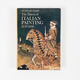 【绝版旧书】The Dawn of Italian Painting 1250 - 1400/意大利绘画的黎明