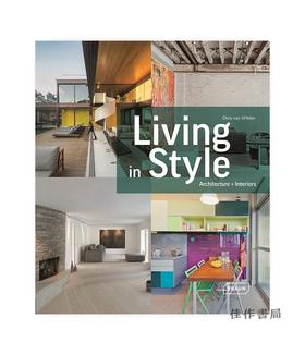 Living in Style: Architecture + Interiors/时尚生活：建筑 + 室内设计