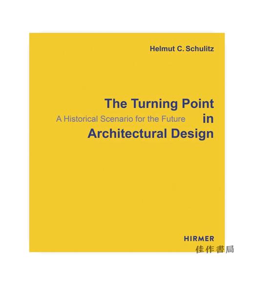 The Turning Point in Architectural Design: A Historical Scenario for the Future / 建筑设计的转折点：面向未来的历史场景 商品图0