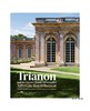 Trianon and the Queen's Hamlet at Versailles: A Private Royal Retreat/凡尔赛宫的特里亚农宫和女王的哈姆雷特：私人皇家度假胜地 商品缩略图0