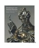 Renaissance and Baroque Bronzes: In and Around the Peter Marino Collection/彼得·马里诺收藏的文艺复兴时期与巴洛克式青铜 商品缩略图0