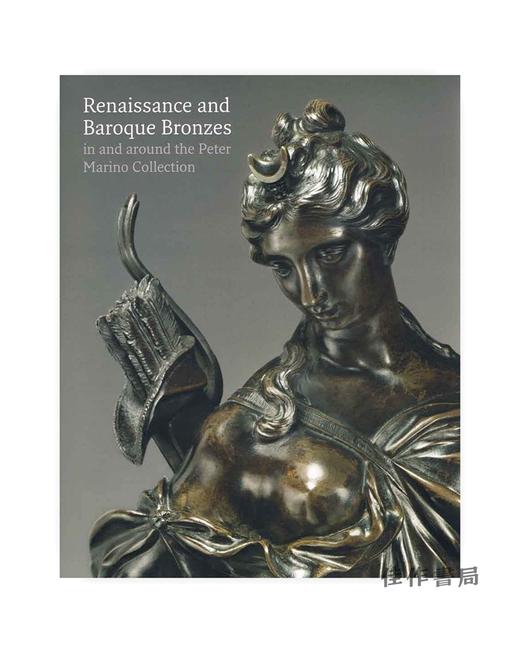 Renaissance and Baroque Bronzes: In and Around the Peter Marino Collection/彼得·马里诺收藏的文艺复兴时期与巴洛克式青铜 商品图0