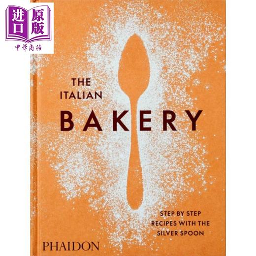 【中商原版】意大利面包 银勺出品 英文原版 The Italian Bakery Step by Step Recipes with the Silver Spoon 商品图2