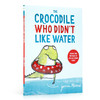 不喜欢水的鳄鱼Crocodile Who Didn't Like Water 英文原版绘本 3-5岁低幼儿童英语启蒙绘本宝宝情绪情感认知图画书亲子互动早教书 商品缩略图4