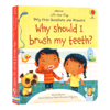 你问我答翻翻书 为什么要刷牙 英文原版 Why Should I Brush My Teeth 习惯培养 儿童英语启蒙科普认知 尤斯伯恩 英文版进口书籍 商品缩略图3