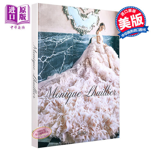 【中商原版】Monique Lhuillier: Dreaming of Fashion and Glamour 进口艺术 莫尼克·鲁里耶：梦想时尚与魅力 Rizzoli  商品图0