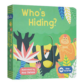 谁躲在这里 英文原版绘本 Slide Surprise Who's Hiding 进口原版纸板机关操作书 幼儿英语启蒙学习书籍 亲子互动