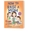 如何养育妈妈 英文原版 How to Raise a Mom 幼儿英语启蒙早教纸板书 英文版进口原版书籍 Jean Reagan 商品缩略图1