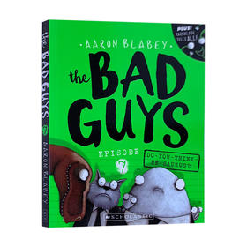 我是大坏蛋7 英文原版 The Bad Guys Episode 7 儿童英语黑白漫画章节书 电影小说桥梁书 Aaron Blabey