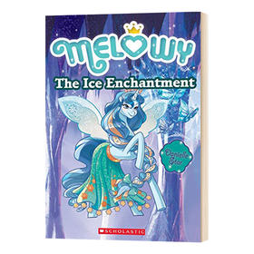 小飞马系列4 英文原版 Melowy 4 The Ice Enchantment 儿童英语课外阅读进阶 全彩成长故事儿童桥梁章节书 友谊绘本读物