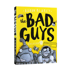 我是大坏蛋5 英文原版 The Bad Guys Episode 5 Intergalactic Gas 砍人先生 儿童黑白漫画电影小说章节桥梁书