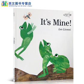 这是我的！英文原版绘本 It's Mine! 四度凯迪克奖得主李欧·李奥尼（Leo Lionni）代表作 幼儿启蒙早教故事书籍 儿童图画书