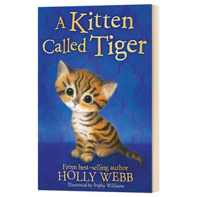 霍莉韦伯 我的宠物宝贝系列 英文原版 A Kitten Called Tiger Holly Webb Animal Stories