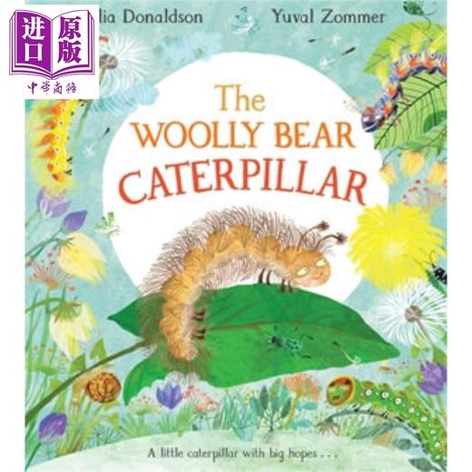 【中商原版】咕噜牛作者Julia Donaldson 羊毛熊毛毛虫 The Woolly Bear Caterpillar 儿童绘本 自然科普图画书 英文原版进口 商品图4