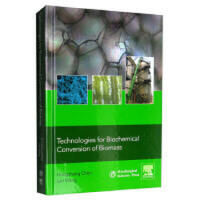 Technologies for Biochemical Conversion of Biomass\Hongzhang Chen,Lan Wang