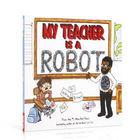 英文原版进口 我的老师是个机器人MY TEACHER IS A ROBOT 6-9岁低幼儿童英语启蒙认知绘本 Jeffrey Brown杰弗里-布朗经典著作