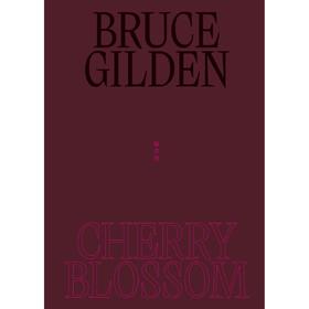 Bruce Gilden: Cherry Blossom，布鲁斯·吉尔登：樱花 摄影集