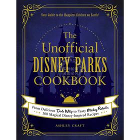 预售 非官方迪士尼乐园食谱 英文原版 The Unofficial Disney Parks Cookbook