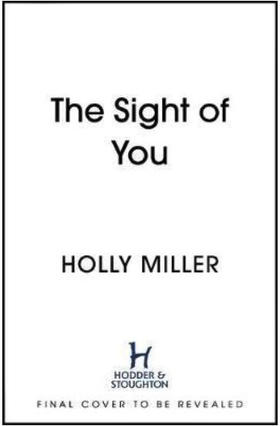 现货 看见你 英文原版 爱情小说 The Sight of You 爱的勇气与抉择Holly Miller霍莉·米勒 2020令人心碎的爱情故事 畅销小说