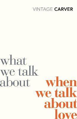 预售 当我们谈论爱情时 我们在谈论什么 What We Talk about When We Talk about Love 英文原版 雷蒙德卡佛 Raymond Carver