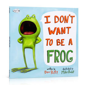 英文原版进口I DON'T WANT TO BE A FROG我不想成为一只青蛙 3-5岁低幼儿童英语启蒙认知绘本宝宝亲子互动共读早教书图画书