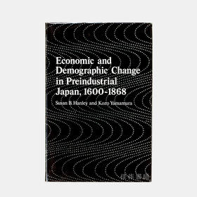 Economic and Demographic Change in Preindustrial Japan  1600-1868/前工业时代日本的经济与人口变化