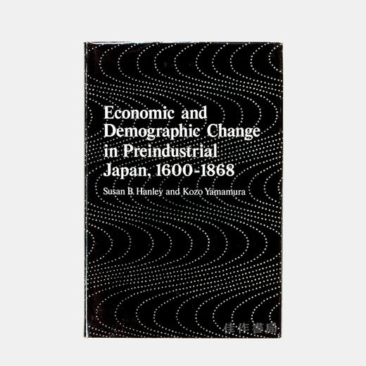 Economic and Demographic Change in Preindustrial Japan  1600-1868/前工业时代日本的经济与人口变化 商品图0