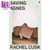 【中商原版】雷切尔 卡斯克 拯救艾格尼丝 英文原版 Saving Agnes Rachel Cusk 商品缩略图0