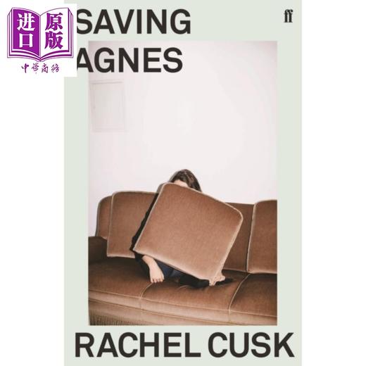 【中商原版】雷切尔 卡斯克 拯救艾格尼丝 英文原版 Saving Agnes Rachel Cusk 商品图0