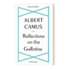 思索断头台 英文原版 Reflections on the Guillotine 阿尔贝加缪 Albert Camus 英文版进口原版英语文学书籍 商品缩略图1