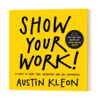 人人都在晒 凭什么你出彩 英文原版 自我提升 Show Your Work Austin Kleon Algonquin Books 英文版进口原版英语书籍 商品缩略图1