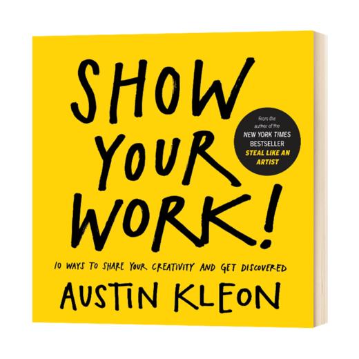 人人都在晒 凭什么你出彩 英文原版 自我提升 Show Your Work Austin Kleon Algonquin Books 英文版进口原版英语书籍 商品图1