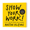 人人都在晒 凭什么你出彩 英文原版 自我提升 Show Your Work Austin Kleon Algonquin Books 英文版进口原版英语书籍 商品缩略图0