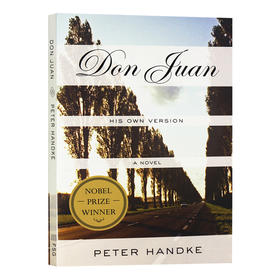 唐璜戏剧 英文原版 Don Juan His Own Version 诺贝尔文学奖 彼得汉德克 Peter Handke 英文版进口原版英语书籍