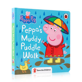 进口英文原版绘本 小猪佩奇Peppa Pig: Peppa’s Muddy Puddle Walk (Save the Children) 佩帕的泥泞水坑之行（拯救儿童组织）