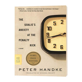 守门员面对罚点球时的焦虑 英文原版 The Goalie's Anxiety at the Penalty Kick 彼得汉德克 英文版进口原版英语书籍