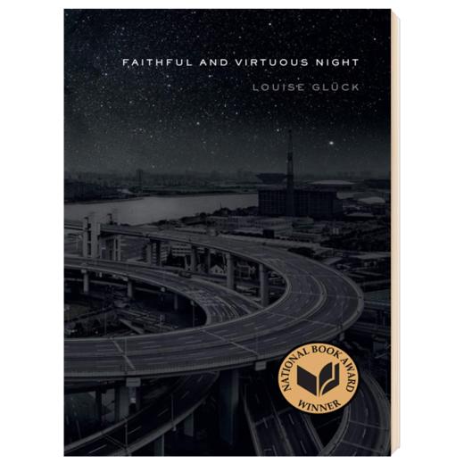 忠诚与善良之夜 诗歌集 英文原版 Faithful and Virtuous Night 2020年诺贝尔奖得主 露易丝格丽克 Louise Glück 英文版英语书 商品图1