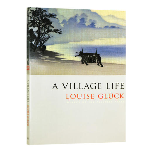乡村生活 诗歌集 英文原版 A Village Life Poems 诺贝尔奖得主 Louise Gluck 英文版进口原版英语书籍 商品图0