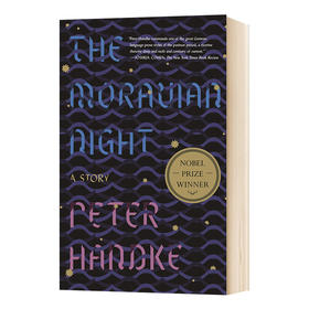 彼得汉德克 摩拉维亚之夜 英文原版 The Moravian Night 贝尔文学奖 Peter Handke 英文版进口原版英语书籍