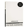 彼得汉德克 缺席 英文原版小说 Absence A Novel 诺贝尔奖得主 Peter Handke 英文版进口原版英语书籍 商品缩略图0