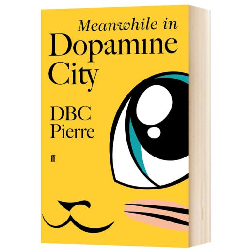 多巴胺之城 英文原版 Meanwhile in Dopamine City 布克奖得主 DBC Pierre 英文版进口原版英语文学书籍 商品图1