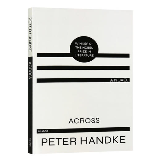 彼得汉德克 通过 英文原版 Across A Novel 诺贝尔奖得主 Peter Handke 英文版进口原版英语书籍 商品图0