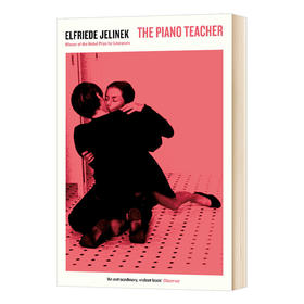 钢琴教师 英文原版小说 The Piano Teacher 诺贝尔文学奖得主 Elfriede Jelinek 埃尔弗里德耶利内克 英文版进口原版英语书籍