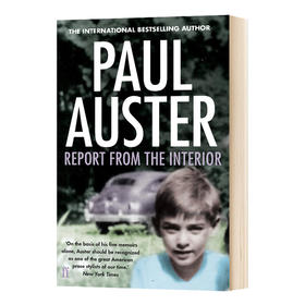 内心的报告 英文原版 Report from the Interior 保罗奥斯特 Paul Auster 英文版进口原版英语书籍