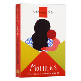 见信如晤 母亲 英文原版 Letters of Note Mothers 肖恩亚瑟 Shaun Usher 英文版 进口原版英语书籍