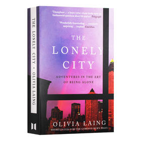 孤独的城市 英文原版 The Lonely City 奥利维娅莱恩 形单影只的艺术 英文文学 英文版 进口原版英语书籍