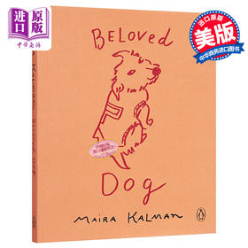 预售 【中商原版】美国插画师心爱的狗Maira Kalman Beloved Dog英文原版Maira Kalman