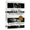 我辈孤雏 英文原版 石黑一雄 When We Were Orphans 上海孤儿 英文版小说 诺贝尔文学奖获得者作品 进口书籍 商品缩略图2